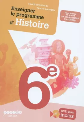 Couverture du produit · Enseigner le programme d'Histoire de 6e (1DVD)