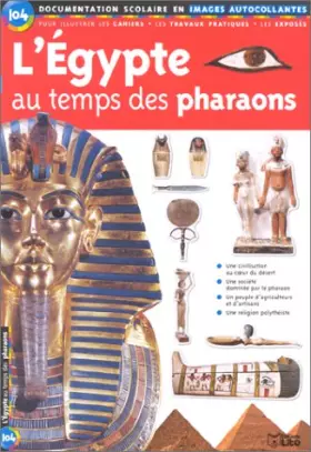 Couverture du produit · L'Egypte au temps des Pharaons