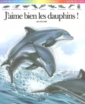 Couverture du produit · J'aime bien les dauphins !