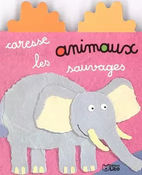 Couverture du produit · Caresse les animaux sauvages