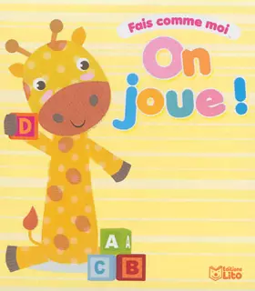 Couverture du produit · Fais Comme Moi : on Joue - de 0 à 3 ans