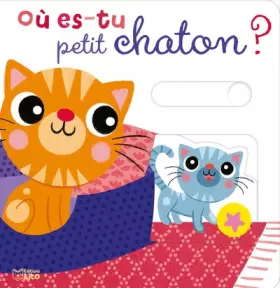 Couverture du produit · Où es-tu petit chaton ? - Dès 1 an