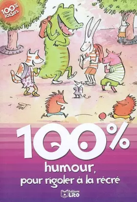 Couverture du produit · 100% humour, pour rigoler à la récré