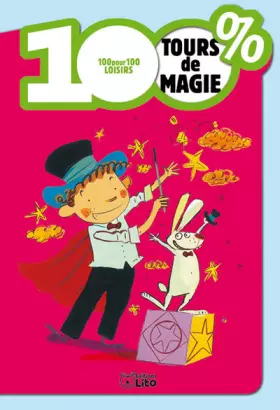 Couverture du produit · 100 % tours de magie - Dès 7 ans