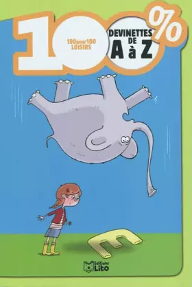 Couverture du produit · 100 % Devinettes de A à Z - Dès 6 ans
