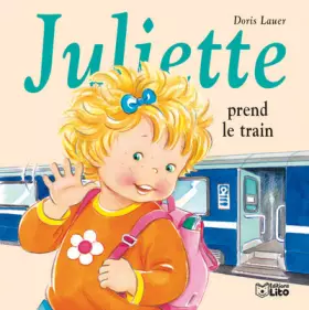Couverture du produit · Juliette prend le train
