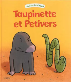 Couverture du produit · Taupinette et Petitvers - Dès 2 ans