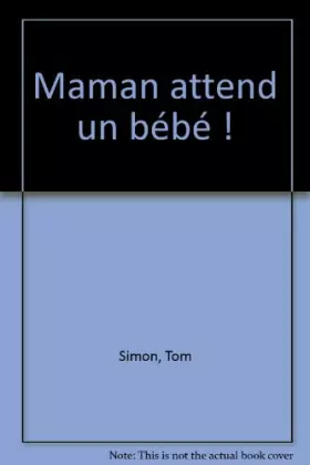 Couverture du produit · Maman attend un bébé !