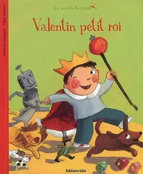 Couverture du produit · La minute du papillon : Valentin petit roi ( périmé )