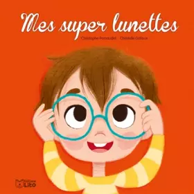 Couverture du produit · Mes super lunettes ! - Dès 3 ans