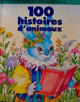Couverture du produit · 100 histoires d'animaux