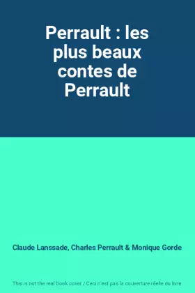 Couverture du produit · Perrault : les plus beaux contes de Perrault