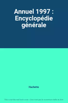 Couverture du produit · Annuel 1997 : Encyclopédie générale