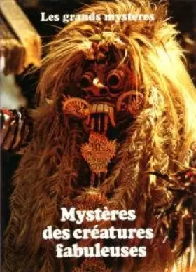 Couverture du produit · Mystères des créatures fabuleuses (Les Grands mystères)