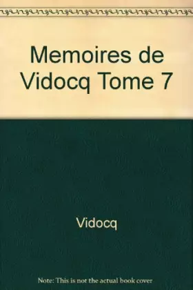 Couverture du produit · Memoires de Vidocq Tome 7