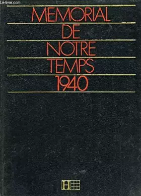 Couverture du produit · MEMORIAL DE NOTRE TEMPS 1940