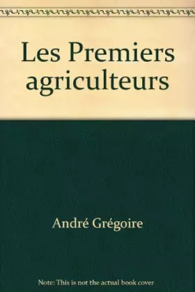 Couverture du produit · Les Premiers agriculteurs