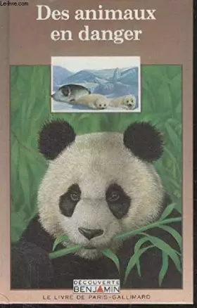 Couverture du produit · COLLECTION DECOUVERTE BENJAMIN. DES ANIMAUX EN DANGER.