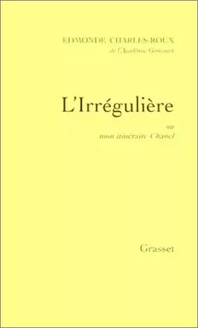 Couverture du produit · L'Irrégulière ou Mon itinéraire Chanel