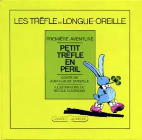 Couverture du produit · LE TREFLE DE LONGUE-OREILLE. Tome 1