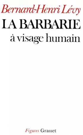 Couverture du produit · La barbarie à visage humain