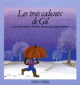 Couverture du produit · Les Trois cadeaux de Gil : Conte