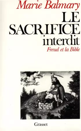 Couverture du produit · LE SACRIFICE INTERDIT. Freud et la Bible