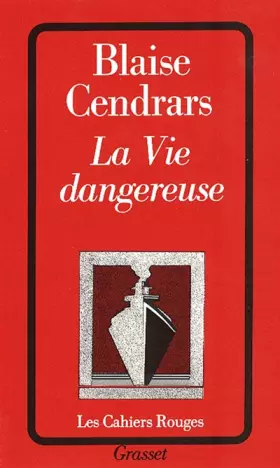 Couverture du produit · La vie dangereuse