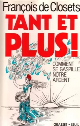 Couverture du produit · Tant et plus : Comment se gaspille notre argent