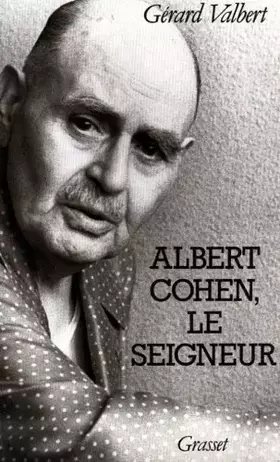 Couverture du produit · Albert Cohen, le Seigneur