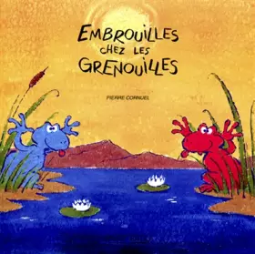 Couverture du produit · Embrouilles chez les grenouilles