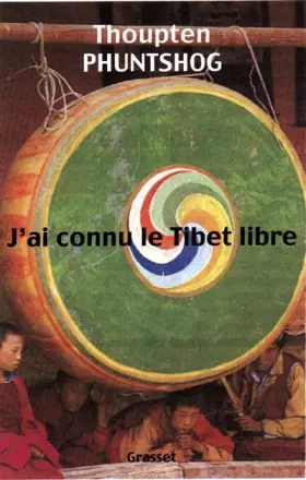 Couverture du produit · J'ai connu le Tibet libre