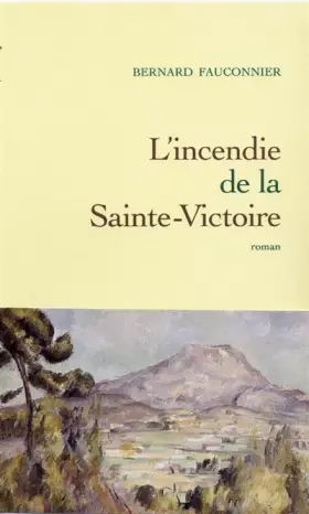 Couverture du produit · L'incendie de la Sainte-Victoire