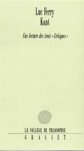 Couverture du produit · Kant : Une lecture des trois "Critiques"