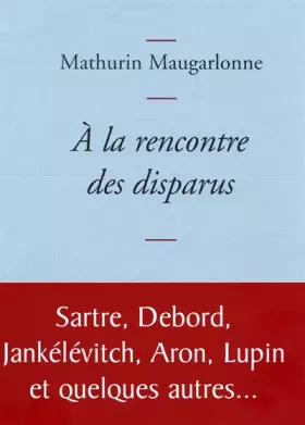 Couverture du produit · A la rencontre des disparus