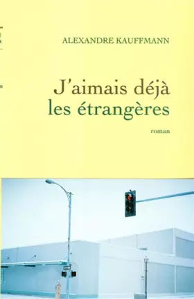 Couverture du produit · J'aimais déjà les étrangères