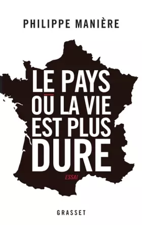 Couverture du produit · Le pays où la vie est plus dure