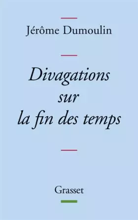 Couverture du produit · DIVAGATIONS SUR LA FIN DES TEMPS