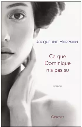 Couverture du produit · Ce que Dominique n'a pas su