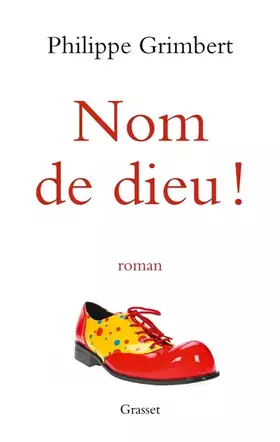 Couverture du produit · Nom de dieu !: roman