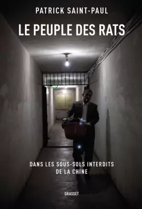 Couverture du produit · Le peuple des rats: Dans les sous-sols interdits de la Chine