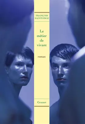 Couverture du produit · Le métier de vivant: roman