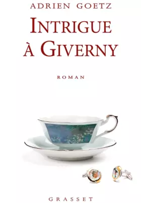 Couverture du produit · Intrigue à Giverny: roman