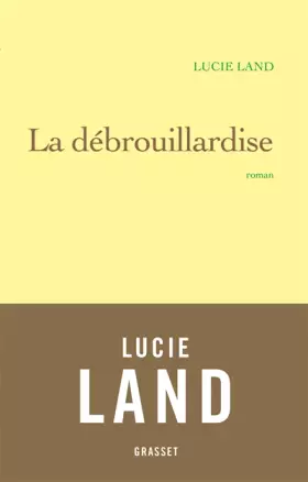 Couverture du produit · La débrouillardise: roman