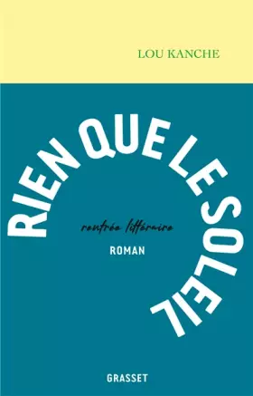 Couverture du produit · Rien que le soleil: premier roman