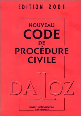 Couverture du produit · Nouveau Code de procédure civile : Textes, jurisprudence, annotations, édition 2001