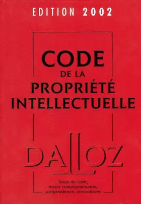 Couverture du produit · Code de la propriété intellectuelle, édition 2002, 3e édition