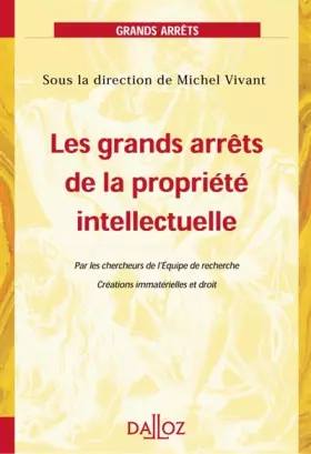 Couverture du produit · Les grands arrêts de la propriété intellectuelle