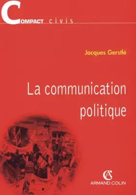 Couverture du produit · La Communication politique