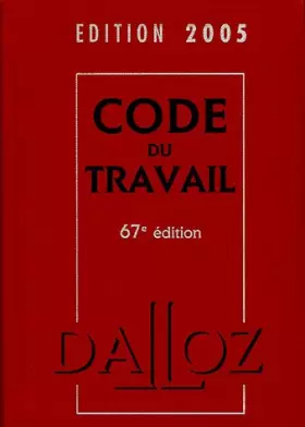Couverture du produit · Code du travail 2005 - 67e éd.